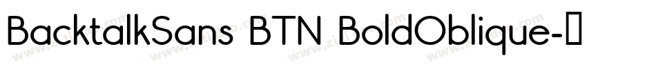 BacktalkSans BTN BoldOblique字体转换